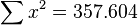 \sum{x^2} = 357.604
